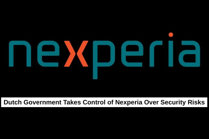 Dutch Government Takes Control of Nexperia Over Security Risks