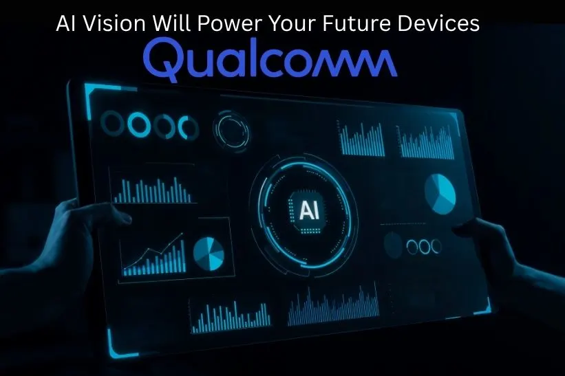 Qualcomm’s AI Vision Will Power Your Future Devices and More