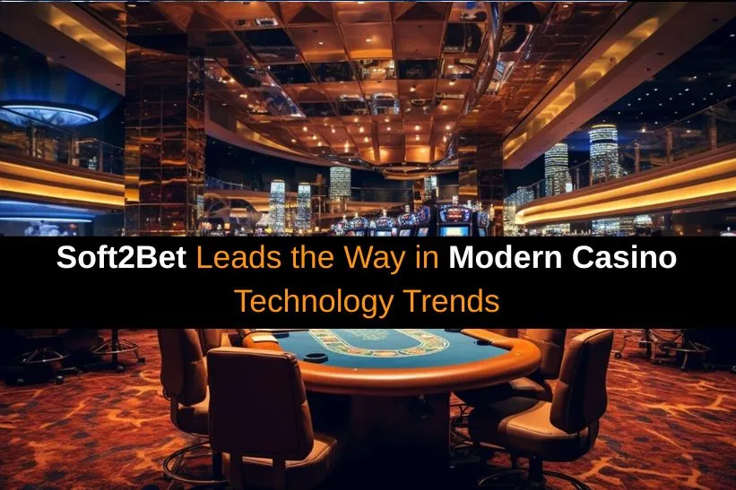 Soft2Bet pioneers modern casino technology trends, offering cutting-edge solutions in gaming software, AI, blockchain, and immersive online casino experiences.